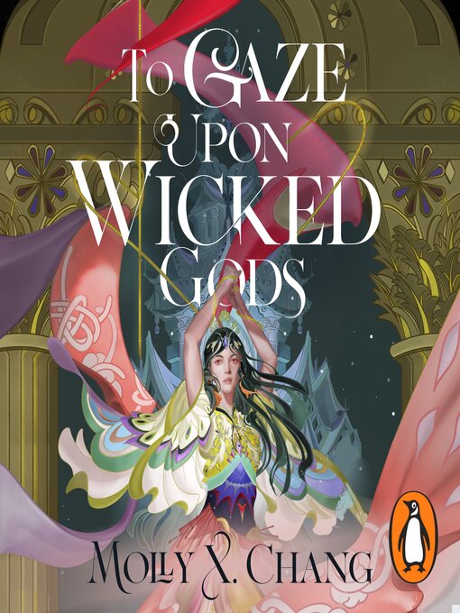 Title details for To Gaze Upon Wicked Gods by Molly X. Chang - Wait list